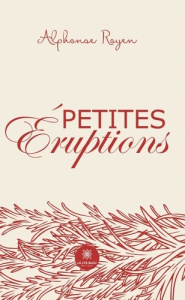 Petites éruptions - Royen Alphonse