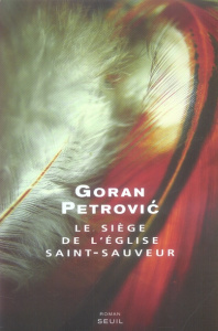 Le siège de l'église Saint-Sauveur - Petrovic Goran ; Lukic Gojko