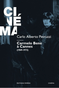 Carmelo Bene à Cannes. (1969-1973) - Petruzzi Carlo Alberto