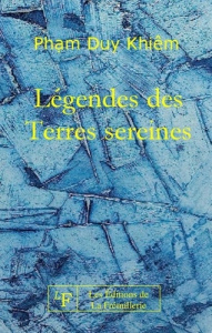 Légendes des terres sereines - Pham Duy-Khiem