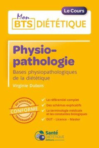 Physiopathologie. Bases physiopathologiques de la diététique - Dubois Virginie