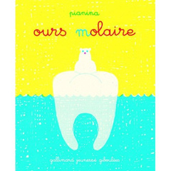 L'ours molaire - Pianina Vincent