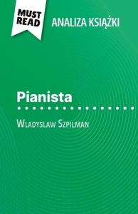 Pianista ksi ka wladyslaw szpilman anali. Pe na analiza i szczeg owe pod - Marie-helene Maudoux