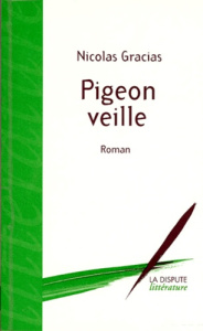 Pigeon veille - Gracias Nicolas