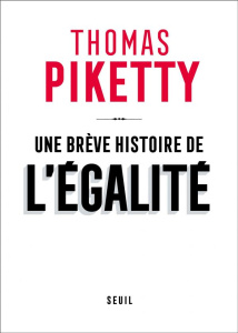 Une brève histoire de l'égalité - Piketty Thomas