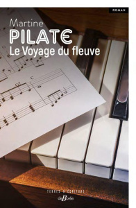 LE VOYAGE DU FLEUVE - Pilate Martine