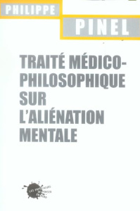 Traité médico-philosophique sur l'aliénation mentale. 2e édition revue et augmentée - Pinel Philppe ; Garrabé Jean ; Weiner Dora-B