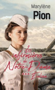 Les infirmières de Notre-Dame Tome 3 : Evelina - Pion Marylène