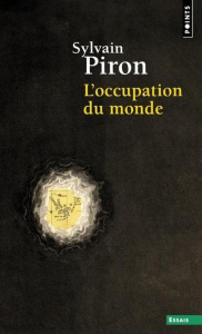 L'occupation du monde - Piron Sylvain