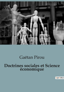 Doctrines sociales et Science économique - Pirou Gaëtan