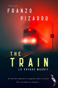 THE TRAIN - LE VOYAGE MAUDIT - PIZARRO FRANZO