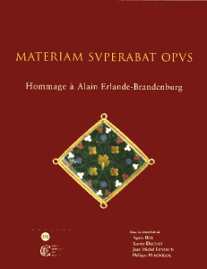 Materiam superabat opus. Homamage à Alain Erlande-Brandenburg - Bos Agnès ; Dectot Xavier ; Leniaux Jean-Michel ;