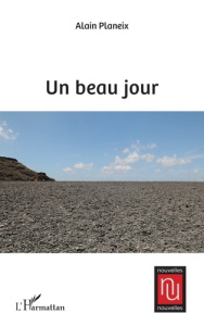 Un beau jour - Planeix Alain