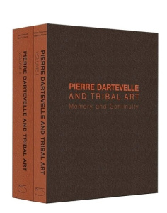 Pierre Dartevelle and Tribal Art. Memory and Continuity - Plisnier Valentine ; Dartevelle Valerie
