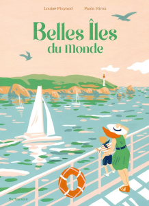Belles îles du monde - Pluyaud Louise ; Hirou Paola