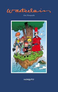 Wasterlain. Une monographie - Poelaert Eric ; Vernet Jean-Michel ; Ratier Gilles