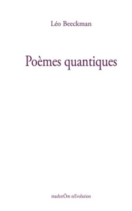 Poèmes quantiques - Beeckman Léo