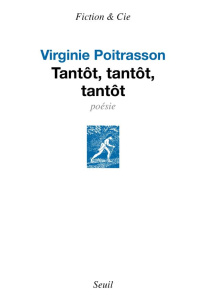 Tantôt, tantôt, tantôt - Poitrasson Virginie