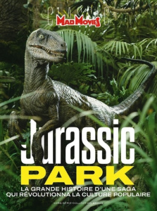 Mad Movies Hors-série Classic N° 85 : Jurassic Park - Poncet Alexandre ; Delelée Cédric