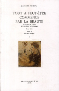 Ecrits sur l'art et pensées détachées. Tome 2, Tout a peut-être commencé par la beauté, 2e édition - Pontévia Jean-Marie ; Granel Gérard