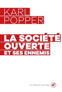 La société ouverte et ses ennemis - Popper Karl ; Delsart Didier ; Boyer Alain