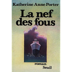 La nef des fous - Porter Katherine Anne ; Sibon Marcelle