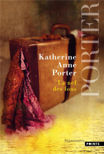 La nef des fous - Porter Katherine Anne