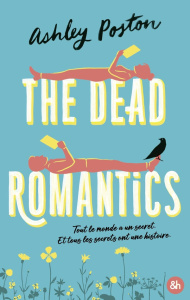 The Dead Romantics - Poston Ashley ; Demoulin Axelle ; Ancion Nicolas