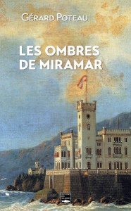 Les ombres de Miramar - Poteau Gérard