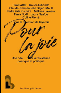 Pour la joie. Une ode à la résistance poétique et politique - KIYEMIS