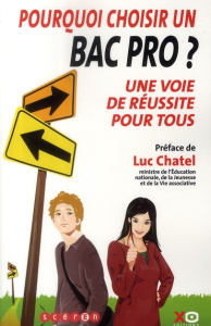 Pourquoi choisir un Bac pro ? - Michelin Joël ; Chatel Luc