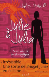 Julie et Julia. Sexe, blog et boeuf bourguignon - Powell Julie ; Richetin Claudine