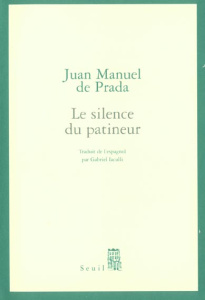 Le silence du patineur - Prada Juan Manuel de