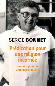 L'évangile dans l'ordinaire. Sermons pour les catholiques festifs (1971-1984) - Bonnet Serge ; Raison du Cleuziou Yann
