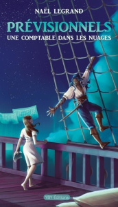 Prévisionnels - Une Comptable dans les nuages. Les Chroniques d'Arawin - Legrand Naël