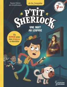 P'tit Sherlock : Une nuit au Louvre - Prévot Pascal ; Grootfontein Art ; Croix Laurence