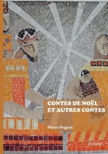 Contes de Noël et autres contes - Prigent Pierre