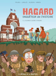 Hagard, enquêteur de l'Histoire Tome 5 : La Grande Guerre d'Hagard - Prilaux Gilles ; Lavallée Mathieu ; Blondin Greg