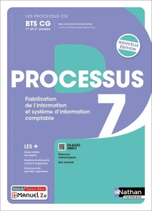 Processus 7 Fiabilisation de l'information et système d'information comptable BTS CG 1re et 2e année - Darlay Christine ; Gil José ; Gonzalez Jean-Philip