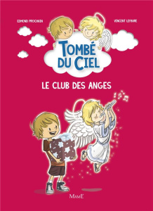 Le club des anges - Prochain Edmond ; Lefebvre Vincent