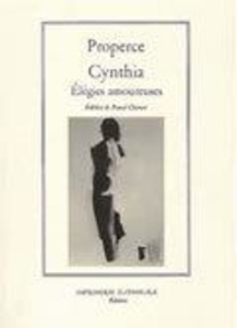 Cynthia. élégies amoureuses - PROPERCE/CHARVET