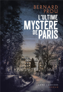 L'ultime mystère de Paris - Prou Bernard