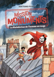 Mission monuments : La Malédiction de l'homme en rouge - Puard Bertrand ; Brivet Antoine