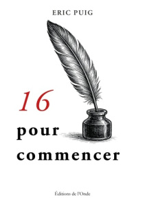 Seize pour commencer - Puig Eric