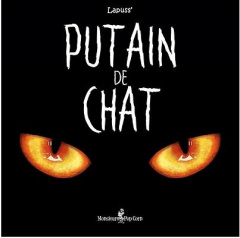 Putain de chat - Lapuss'