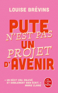 Pute n'est pas un projet d'avenir - Brévins Louise