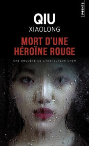 Mort d'une héroïne rouge - Qiu Xiaolong ; Gonzalez-Batlle Fanchita