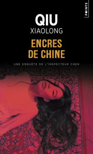 Encres de Chine - Qiu Xiaolong ; Mulkai Claire