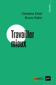 Travailler mieux - Erhel Christine ; Palier Bruno