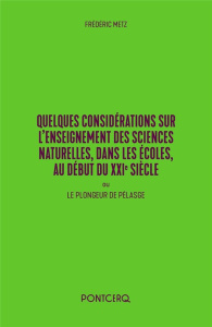 Quelques considérations sur l'enseignement des sciences naturelles, dans les écoles ... - Metz Frédéric